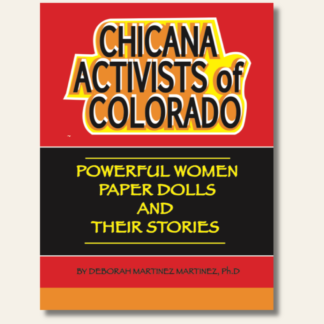 Chicana Activists of Colorado: Powerful Women Paper Dolls and Their Stories