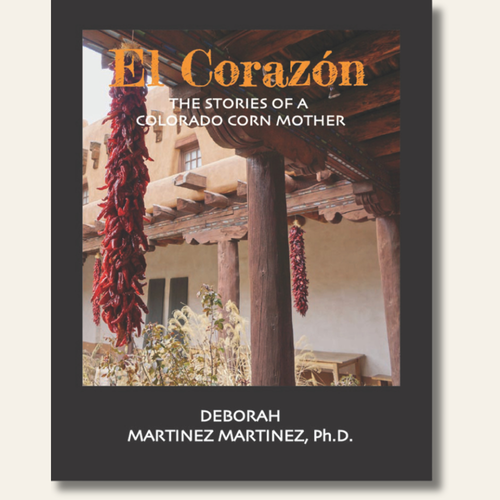 El Corazón: The Stories of a Colorado Corn Mother