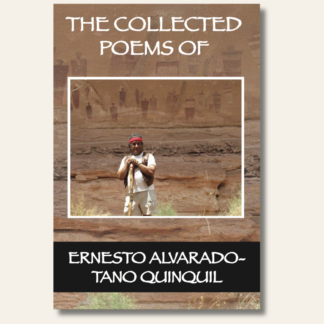 The Collected Poems of Ernesto Alvarado-Tano Quinquil
