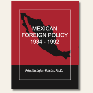 Mexican Foreign Policy 1934-1992