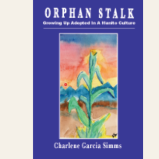 Orphan Stalk: Growing Up Adopted in a Manito Culture